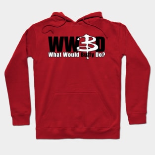 WWBD: What Would Buffy Do? (white B) Hoodie